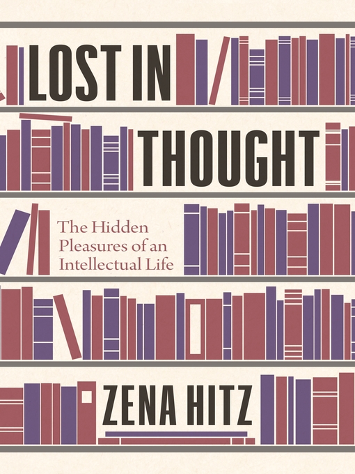 Title details for Lost in Thought by Zena Hitz - Wait list